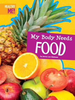 cover image of My Body Needs Food